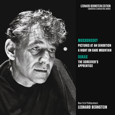 Mussorgsky: Pictures at an Exhibition & A Night on Bare Mountain - Dukas: The Sorcerer's Apprentice/Leonard Bernstein