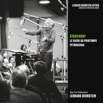 シングル/Le Sacre du printemps, Pt. 1 ”L'Adoration de la terre”: Danse de la terre (1913 Version)/Leonard Bernstein