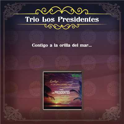 Pronto Te Olvidare/Trio Los Presidentes