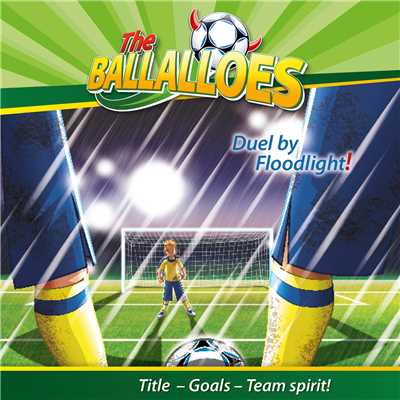 Duel by Flood Light！ (Part 04)/The Ballalloes