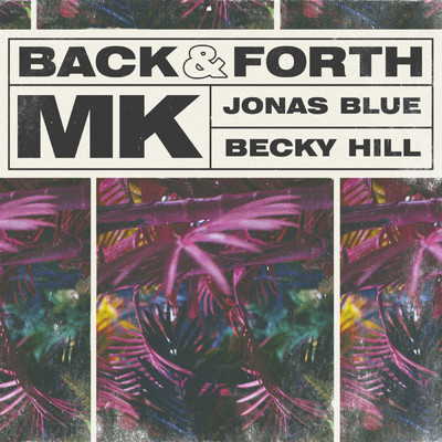 アルバム/Back & Forth/MK／Jonas Blue／Becky Hill