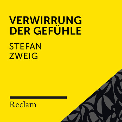 Zweig: Verwirrung der Gefuhle (Reclam Horbuch)/Reclam Horbucher／Hans Sigl／Stefan Zweig