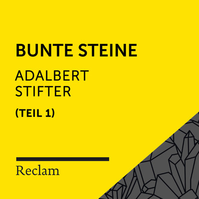 Stifter: Bunte Steine I (Reclam Horbuch)/Reclam Horbucher／Heiko Ruprecht／Adalbert Stifter