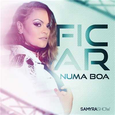 Ficar Numa Boa/Samyra Show