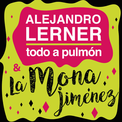 Alejandro Lerner／La Mona Jimenez