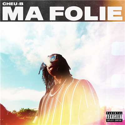 シングル/Ma folie (Explicit)/Cheu-B
