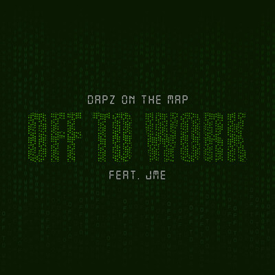 シングル/Off to Work feat.JME/Dapz On The Map