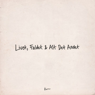 アルバム/Livet, Faldet & Alt Det Andet/Karl William