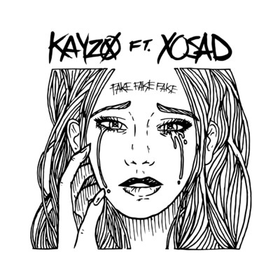 シングル/FAKE FAKE FAKE feat.xo sad/Kayzo