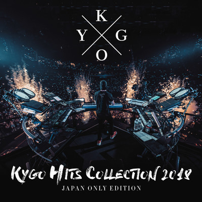 アルバム/KYGO HITS COLLECTION 2018 - JAPAN ONLY EDITION/Kygo