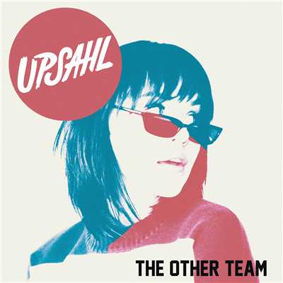 シングル/The Other Team/UPSAHL