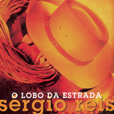 アルバム/O Lobo da Estrada/Sergio Reis