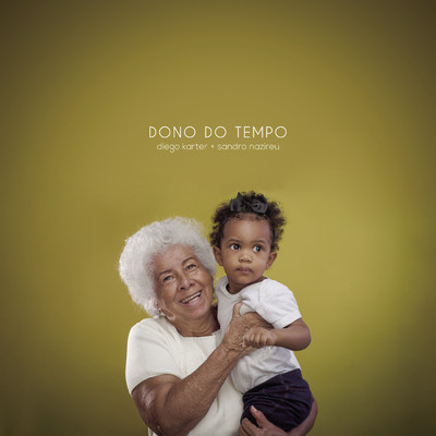 Dono do Tempo feat.Sandro Nazireu/Diego Karter