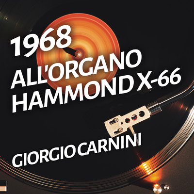 アルバム/All'organo Hammond X-66/Giorgio Carnini