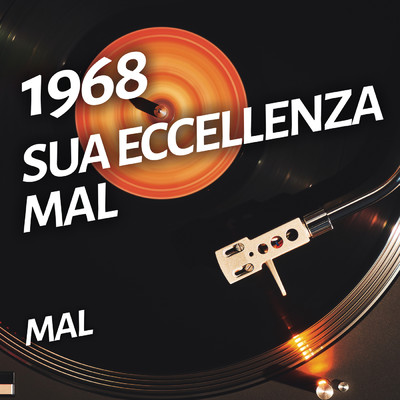 アルバム/Sua eccellenza Mal/Mal