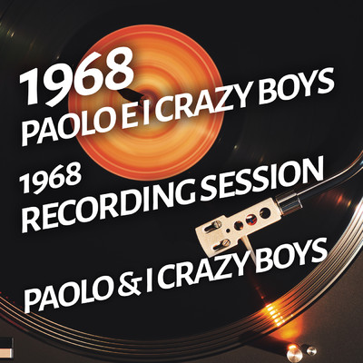 アルバム/Paolo E i Crazy Boys - 1968 Recording Session/Paolo／I Crazy Boys