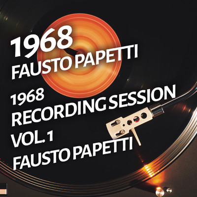 Fausto Papetti - 1968 Recording Session, Vol. 1/Fausto Papetti