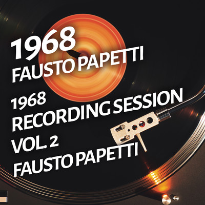 Fausto Papetti - 1968 Recording Session, Vol. 2/Fausto Papetti