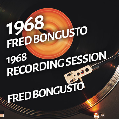 アルバム/Fred Bongusto - 1968 Recording Session/Fred Bongusto
