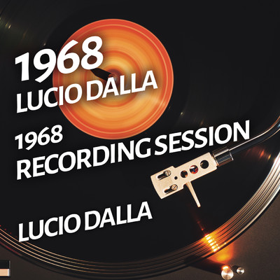 Lucio Dalla - 1968 Recording Session/Lucio Dalla