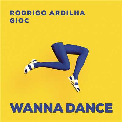 アルバム/Wanna Dance/Rodrigo Ardilha／GIOC