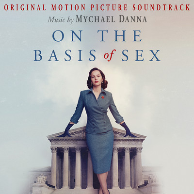 アルバム/On the Basis of Sex (Original Motion Picture Soundtrack)/Mychael Danna