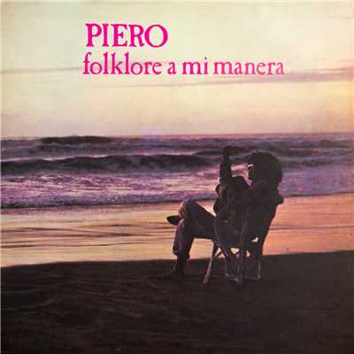 アルバム/Folklore a Mi Manera/Piero