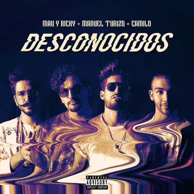 シングル/Desconocidos (Explicit)/Mau y Ricky／Manuel Turizo／Camilo