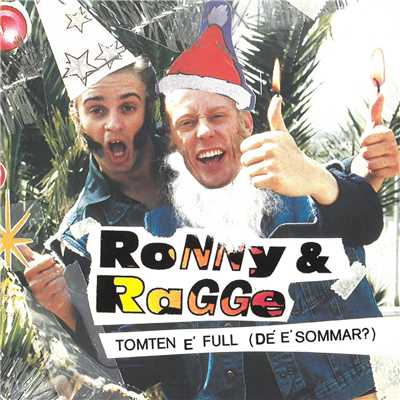 シングル/Tomten e full (De' e sommar？ [Dance Around the Tree Mix])/Ronny & Ragge