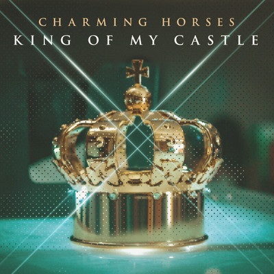 シングル/King of My Castle/Charming Horses