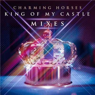 アルバム/King of My Castle (Mixes)/Charming Horses