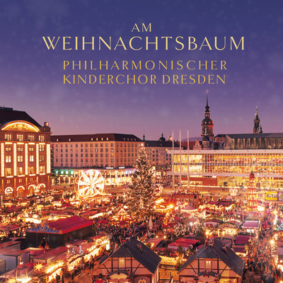 Am Weihnachtsbaum/Philharmonischer Kinderchor Dresden