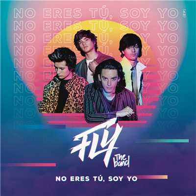 アルバム/No Eres Tu, Soy Yo/FLY THE BAND