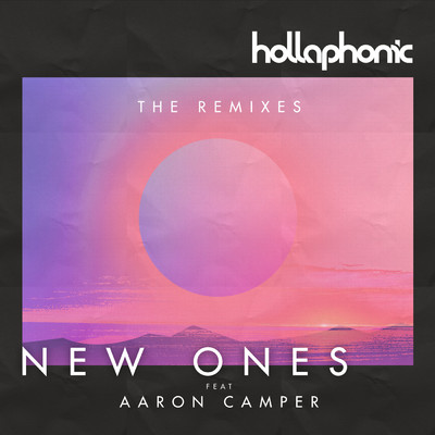 シングル/New Ones ( Emotional Edit ) feat.Aaron Camper/Hollaphonic