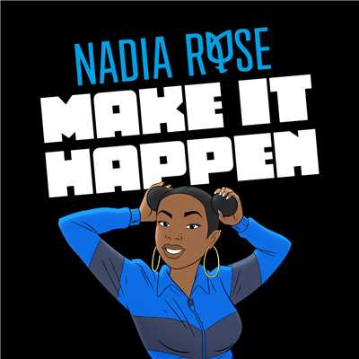 シングル/Make It Happen/Nadia Rose
