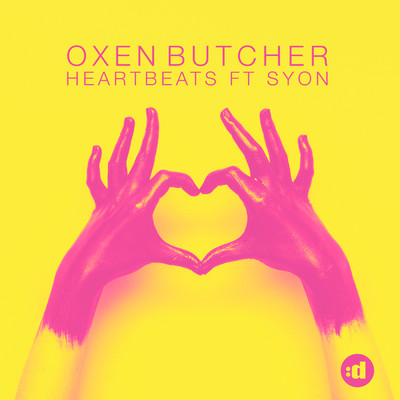 Heartbeats feat.Syon/Oxen Butcher