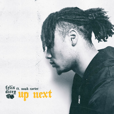 シングル/Up Next feat.Noah Carter/Felix Dicey