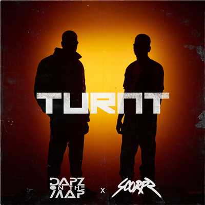 Turnt feat.Scorpz/Dapz On The Map