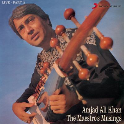 Raga Khamaj (Pahadi Dhun) & Folk Music of Bengal & Assam: Bhatiali & Bihu (Live)/Amjad Ali Khan