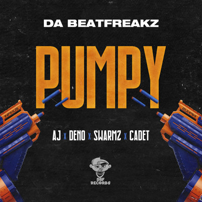 Pumpy (Explicit) feat.Deno,Cadet,AJ,Swarmz/Da Beatfreakz