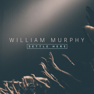 シングル/Settle Here Part 1/William Murphy