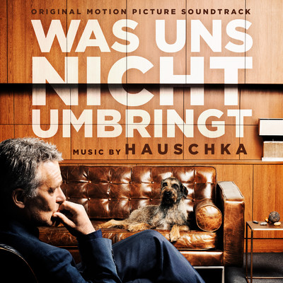 アルバム/Was uns nicht umbringt (Original Motion Picture Soundtrack)/Volker Bertelmann