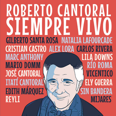 アルバム/Roberto Cantoral : Siempre Vivo/Various Artists