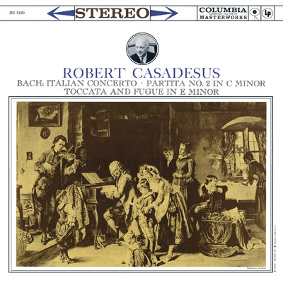 アルバム/Bach: Italian Concerto & Toccata and Fugue in E Minor & Partita No. 2/Robert Casadesus