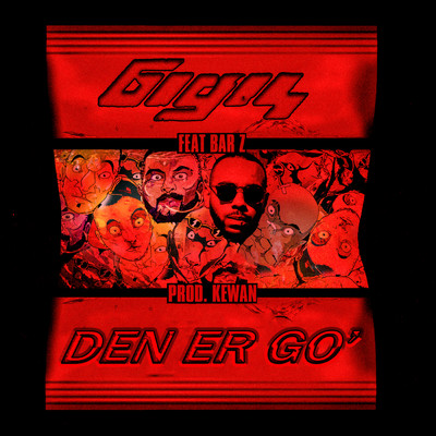 Den Er Go' feat.Bar Z/Gigis