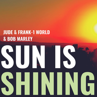 シングル/Sun Is Shining/Jude & Frank／1 World／Bob Marley