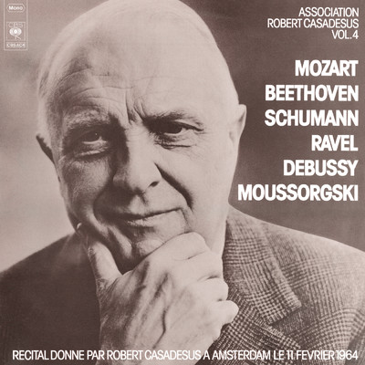 アルバム/Casadesus Plays Mozart, Beethoven, Schumann, Ravel, Debussy and Mussorgski/Robert Casadesus