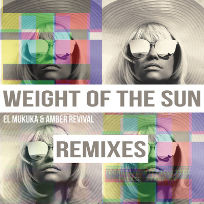 Weight of the Sun (Cuebur Remix)/El Mukuka／Amber Revival