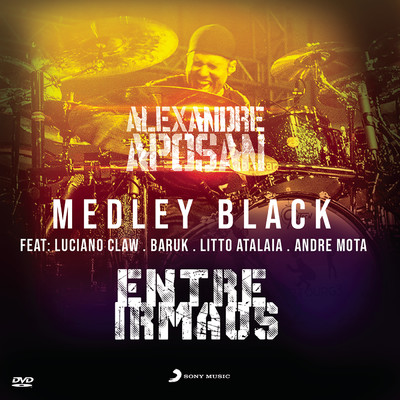 Medley Black feat.Paulo Cesar Baruk,Luciano Claw,Lito Atalaia,Andre Mota/Alexandre Aposan