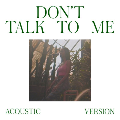 シングル/Don't Talk To Me (Acoustic Version)/Gabriela Richardson